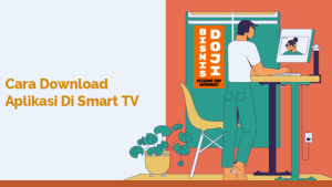Cara Download Aplikasi di Smart TV